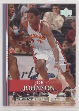 2007-08 Upper Deck - [Base] - Championship Court #196 - Joe Johnson