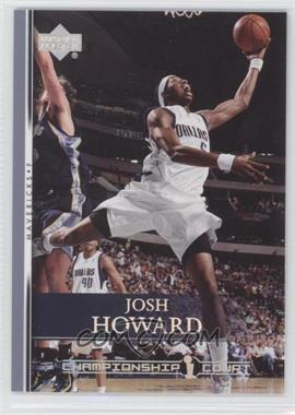 2007-08 Upper Deck - [Base] - Championship Court #4 - Josh Howard