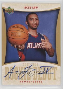 2007-08 Upper Deck - Rookie Debut Autographs #RD-AL - Acie Law