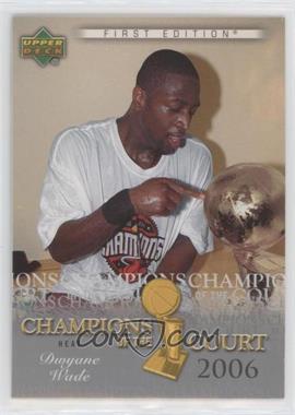 2007-08 Upper Deck First Edition - Champions of the Court #CC-DW - Dwyane Wade [Good to VG‑EX]