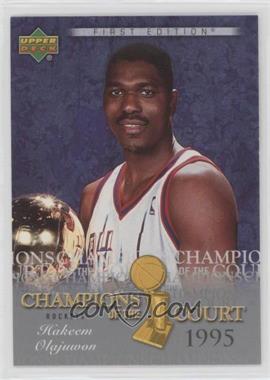 2007-08 Upper Deck First Edition - Champions of the Court #CC-HO - Hakeem Olajuwon [EX to NM]