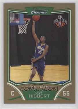 2008-09 Bowman Draft Picks & Stars - Chrome - Gold Refractor #126 - NBA Rookie Card - Roy Hibbert /50