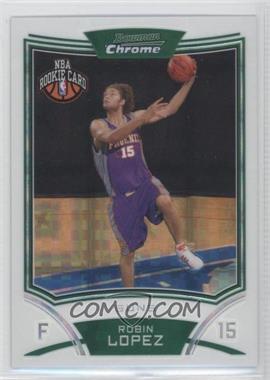 2008-09 Bowman Draft Picks & Stars - Chrome - X-Fractor #124 - NBA Rookie Card - Robin Lopez /299
