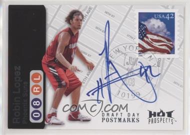 2008-09 Fleer Hot Prospects - Draft Day Postmarks #DD-RL - Robin Lopez /50