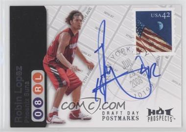 2008-09 Fleer Hot Prospects - Draft Day Postmarks #DD-RL - Robin Lopez /50