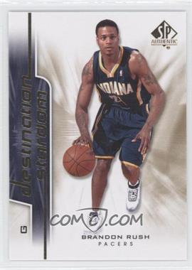 2008-09 SP Authentic - Destination Stardom #DS-13 - Brandon Rush