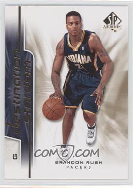 2008-09 SP Authentic - Destination Stardom #DS-13 - Brandon Rush