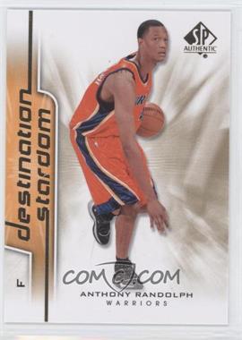 2008-09 SP Authentic - Destination Stardom #DS-14 - Anthony Randolph