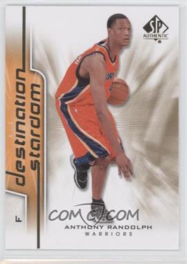 2008-09 SP Authentic - Destination Stardom #DS-14 - Anthony Randolph