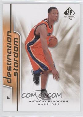 2008-09 SP Authentic - Destination Stardom #DS-14 - Anthony Randolph