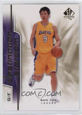 2008-09 SP Authentic - Destination Stardom #DS-27 - Sun Yue