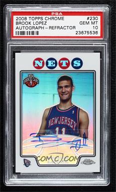 2008-09 Topps Chrome - [Base] - Refractor #230 - Brook Lopez /245 [PSA 10 GEM MT]