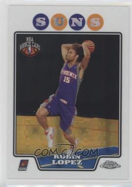 2008-09 Topps Chrome - [Base] - X-Fractor #194 - Robin Lopez /288