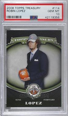 2008-09 Topps Treasury - [Base] #114 - Robin Lopez [PSA 10 GEM MT]