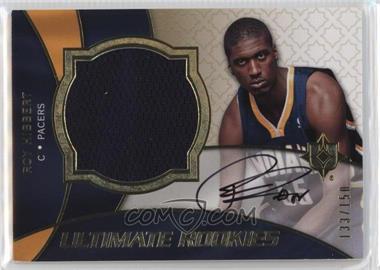 2008-09 Ultimate Collection - [Base] #139 - Ultimate Rookies Auto Jersey - Roy Hibbert /150