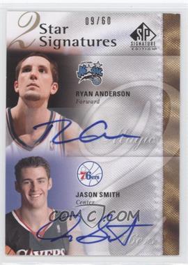 2009-10 SP Signature Edition - 2 Star Signatures #2S-SA - Ryan Anderson, Jason Smith /60