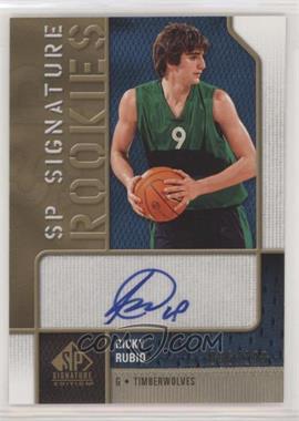 2009-10 SP Signature Edition - SP Signature Rookies #R-RR - Ricky Rubio /199 [Noted]