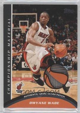 2009-10 Topps - Championship Material - Patch #CM-DW - Dwyane Wade /50