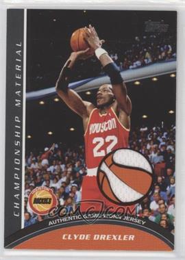 2009-10 Topps - Championship Material #CM-CD - Clyde Drexler