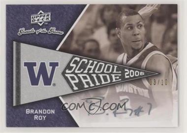 2009-10 Upper Deck Greats of the Game - School Pride Autographs #SP-BR - Brandon Roy /10
