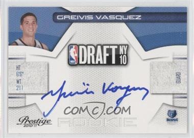 2010-11 Prestige - NBA Draft Class - Signatures #28 - Greivis Vasquez /299