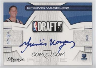 2010-11 Prestige - NBA Draft Class - Signatures #28 - Greivis Vasquez /299