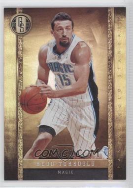 2011-12 Panini Gold Standard - [Base] #125 - Hedo Turkoglu /299