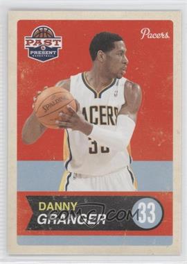 2011-12 Past & Present - [Base] #30 - Danny Granger