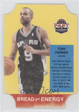 2011-12 Past & Present - Bread for Energy #38 - Tony Parker