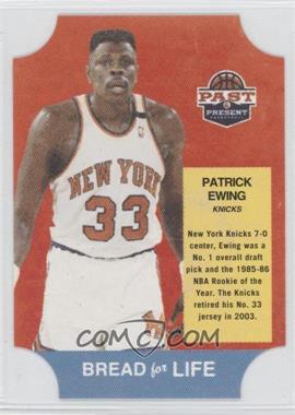 2011-12 Past & Present - Bread for Life #10 - Patrick Ewing