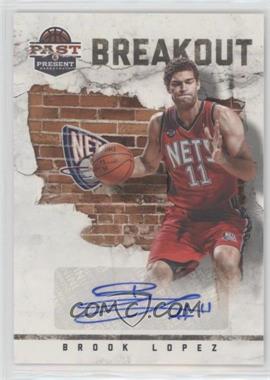 2011-12 Past & Present - Breakout - Signatures #9 - Brook Lopez