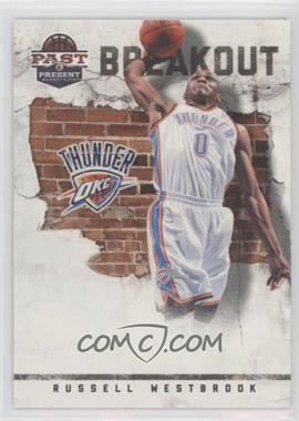 2011-12 Past & Present - Breakout #13 - Russell Westbrook