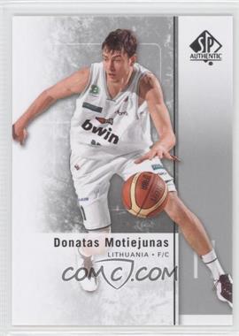 2011-12 SP Authentic - [Base] #40 - Donatas Motiejunas