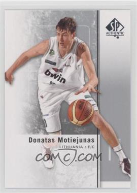 2011-12 SP Authentic - [Base] #40 - Donatas Motiejunas