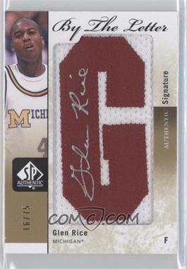 2011-12 SP Authentic - By the Letter Signatures #BL-GR.1 - Glen Rice (75) /75