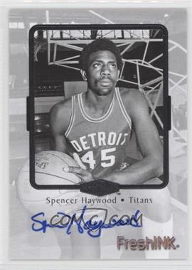 2012-13 Fleer Retro - 1999-00 Flair Showcase Fresh Ink #SFI-SH - Spencer Haywood