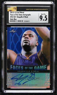 2012-13 Leaf Metal - Faces of the Game - Holo Blue #FG-SO1 - Shaquille O'Neal /25 [CSG 9.5 Mint Plus]