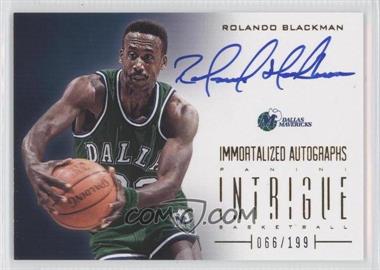 2012-13 Panini Intrigue - Immortalized Autographs #24 - Rolando Blackman /199