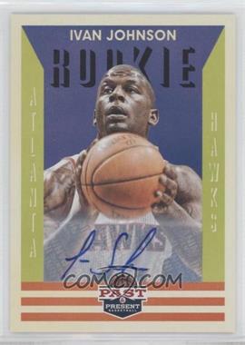 2012-13 Panini Past & Present - [Base] - Signatures #238 - Ivan Johnson