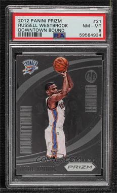 2012-13 Panini Prizm - Downtown Bound #21 - Russell Westbrook [PSA 8 NM‑MT]