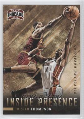 2012-13 Panini Threads - Inside Presence #25 - Tristan Thompson