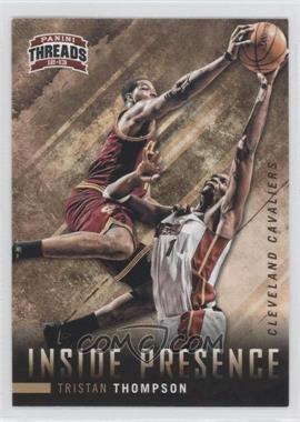 2012-13 Panini Threads - Inside Presence #25 - Tristan Thompson