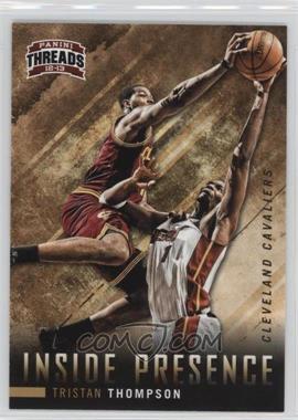 2012-13 Panini Threads - Inside Presence #25 - Tristan Thompson