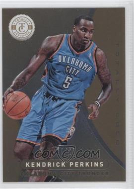 2012-13 Totally Certified - [Base] - Totally Gold #208 - Kendrick Perkins /25