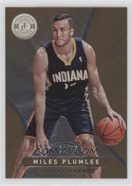 2012-13 Totally Certified - [Base] - Totally Gold #278 - Miles Plumlee /25