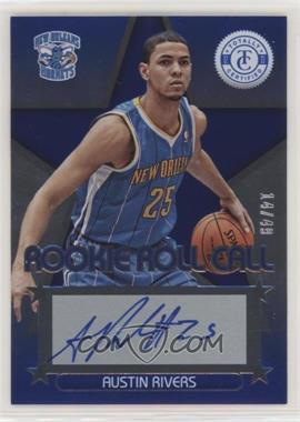 2012-13 Totally Certified - Rookie Roll Call - Blue #19 - Austin Rivers /49