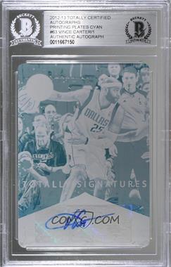 2012-13 Totally Certified - Signatures - Totally Silver Printing Plate Cyan #63 - Vince Carter /1 [BAS Authentic]