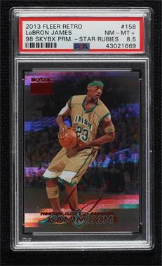 2013-14 Fleer Retro - 1998-99 Skybox Premium - Star Rubies #158 - LeBron James /50 [PSA 8.5 NM‑MT+]