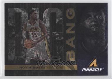 2013-14 Panini Pinnacle - Big Bang #18 - Roy Hibbert