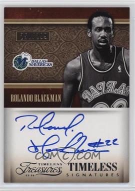 2013-14 Panini Timeless Treasures - Timeless Signatures #22 - Rolando Blackman /299